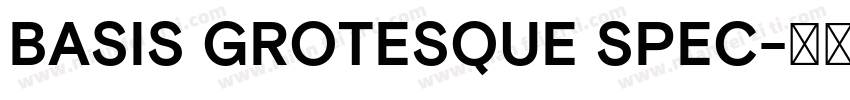 BASIS GROTESQUE SPEC字体转换